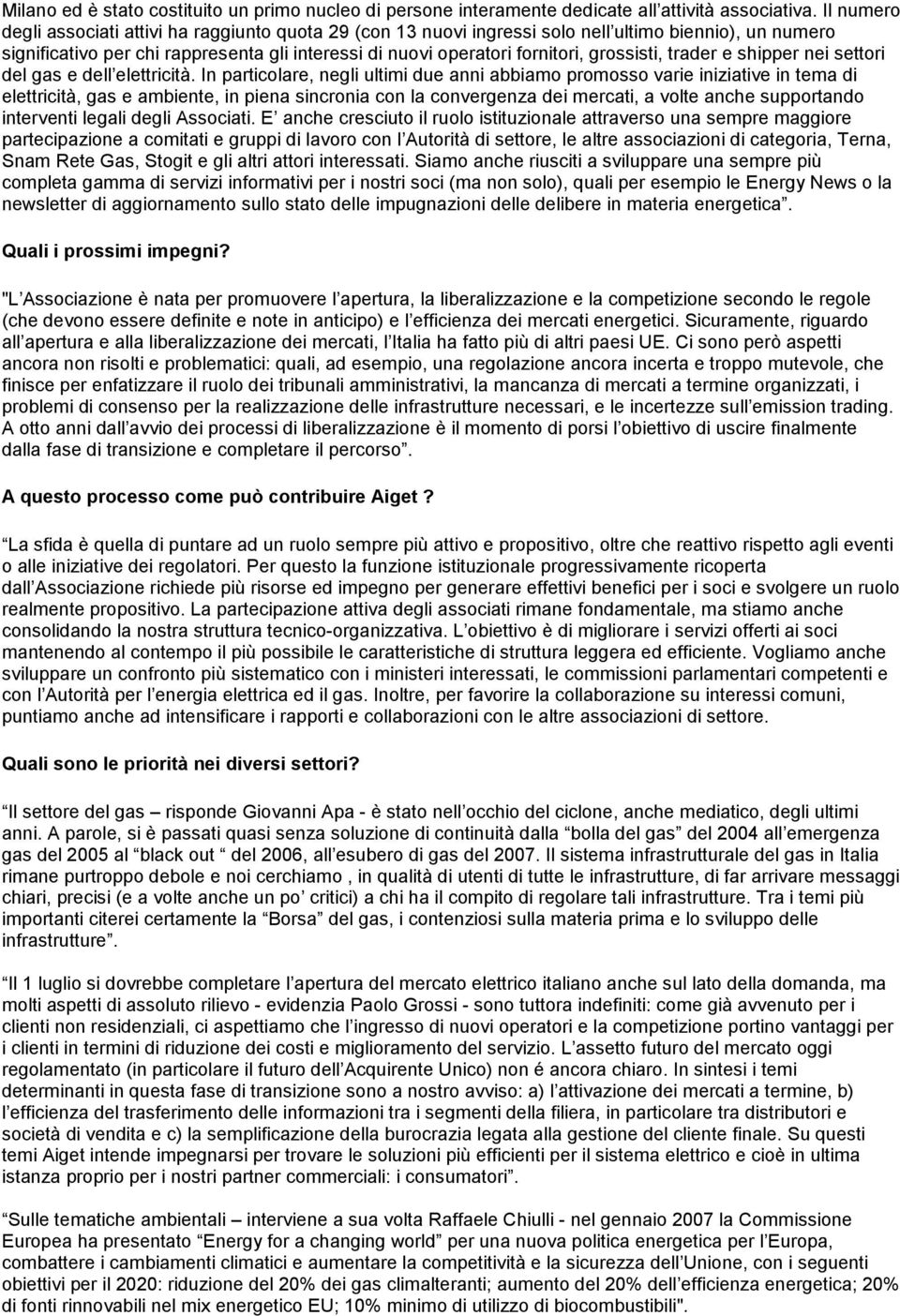 grossisti, trader e shipper nei settori del gas e dell elettricità.