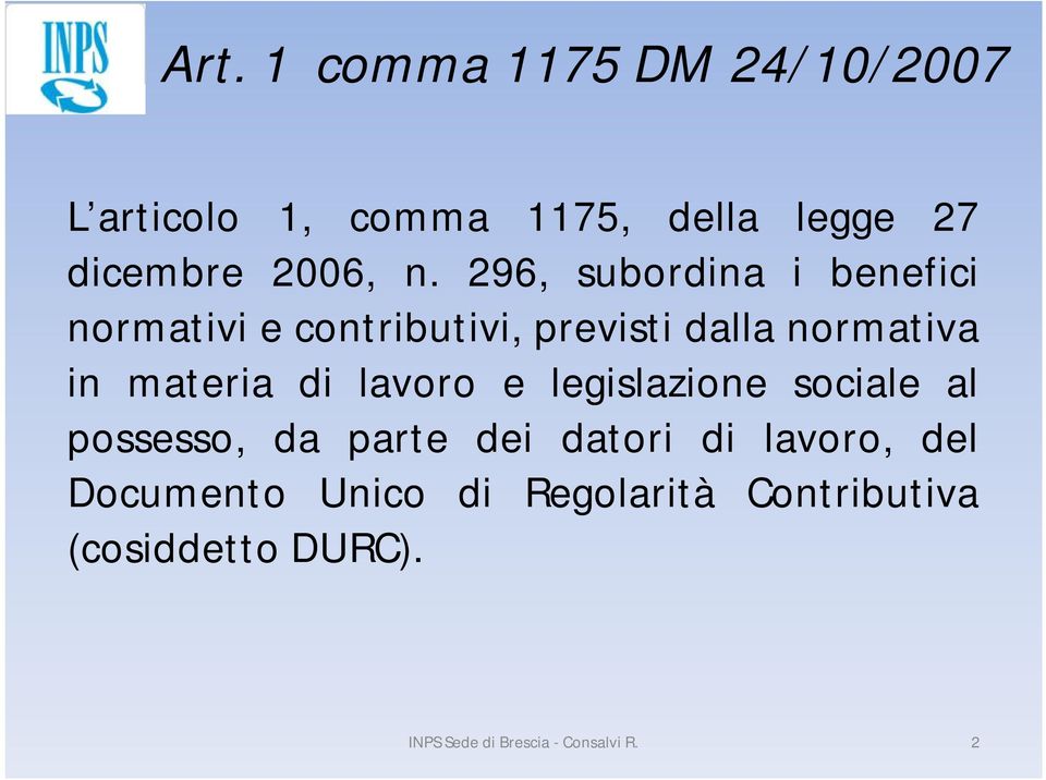 di lavoro e legislazione sociale al possesso, da parte dei datori di lavoro, del