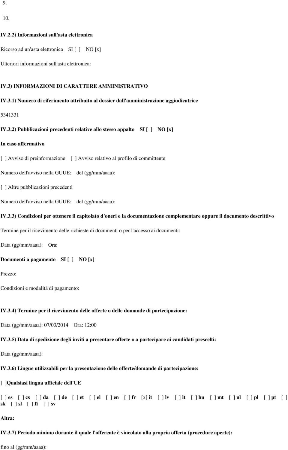 1) Numero di riferimento attribuito al dossier dall'amministrazione aggiudicatrice 534