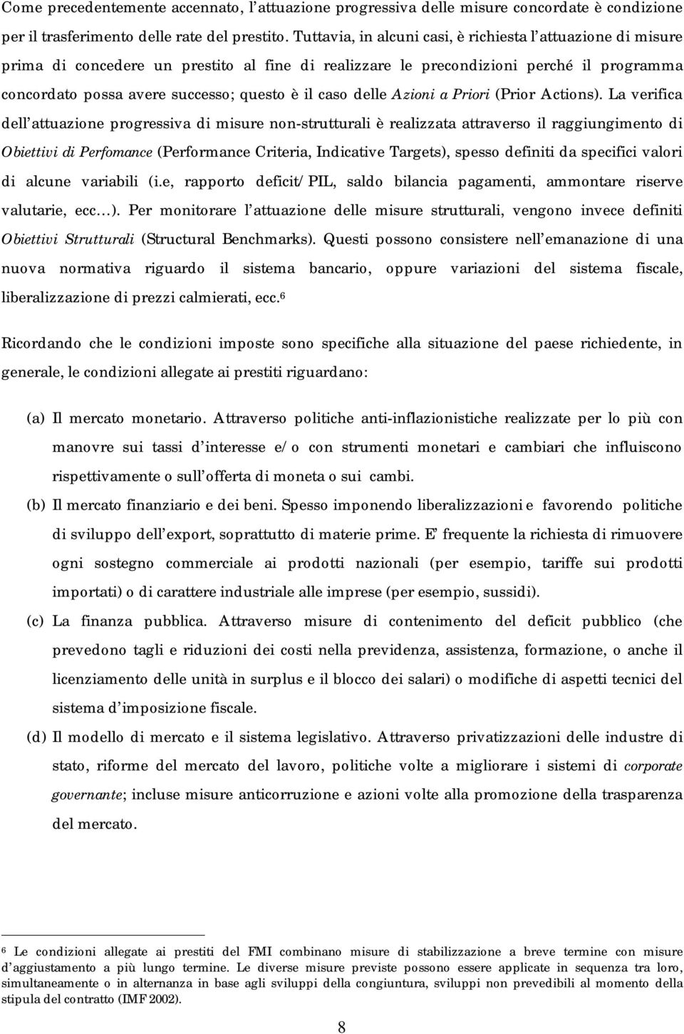 caso delle Azioni a Priori (Prior Actions).