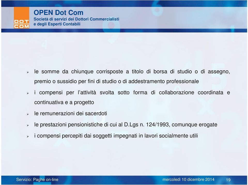 coordinata e continuativa e a progetto le remunerazioni dei sacerdoti le prestazioni pensionistiche di cui