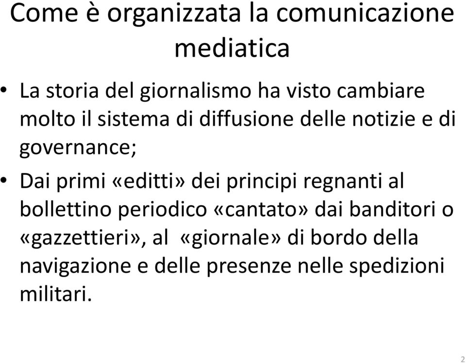 «editti» dei principi regnanti al bollettino periodico «cantato» dai banditori o