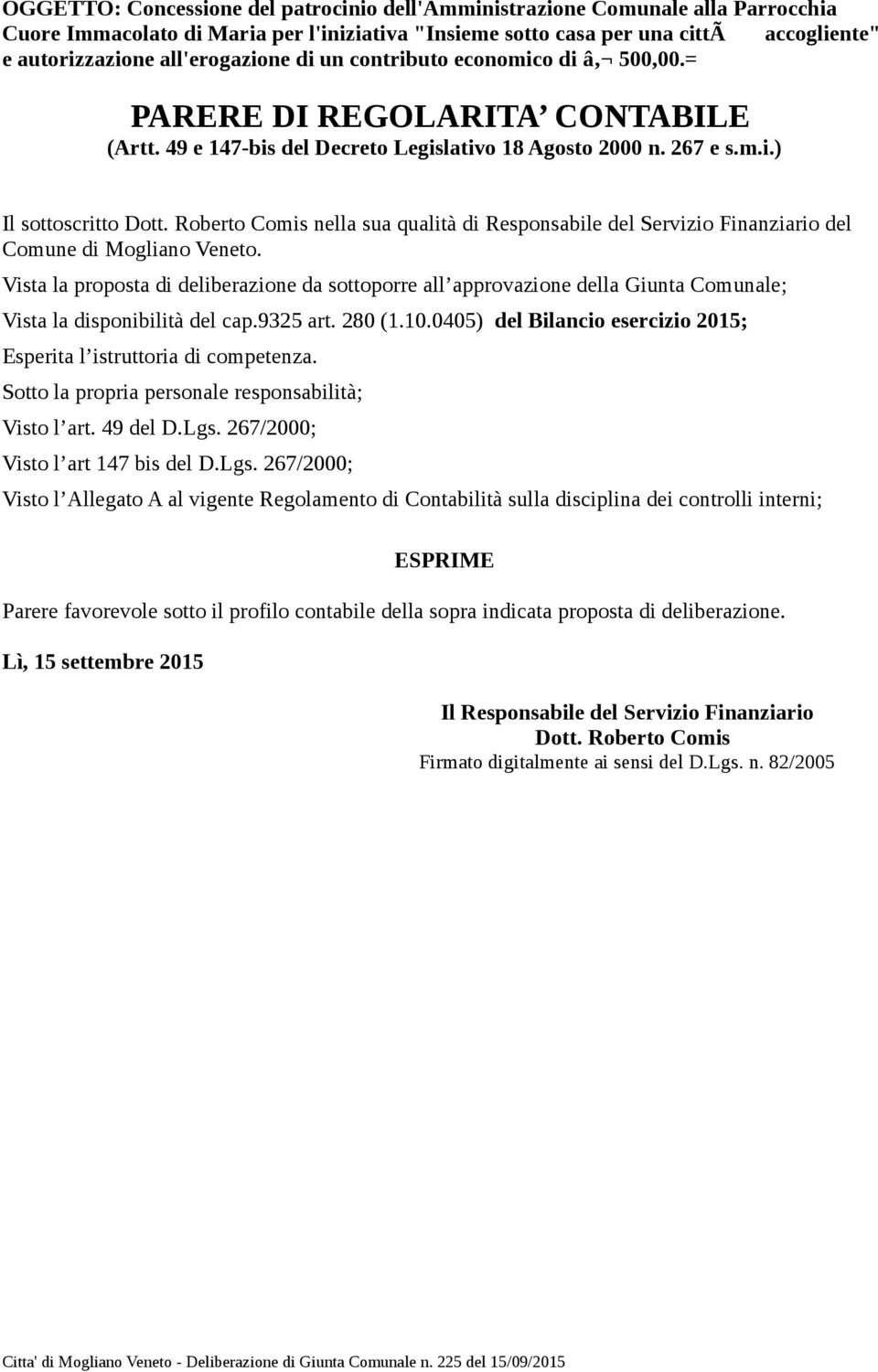 Roberto Comis nella sua qualità di Responsabile del Servizio Finanziario del Comune di Mogliano Veneto.