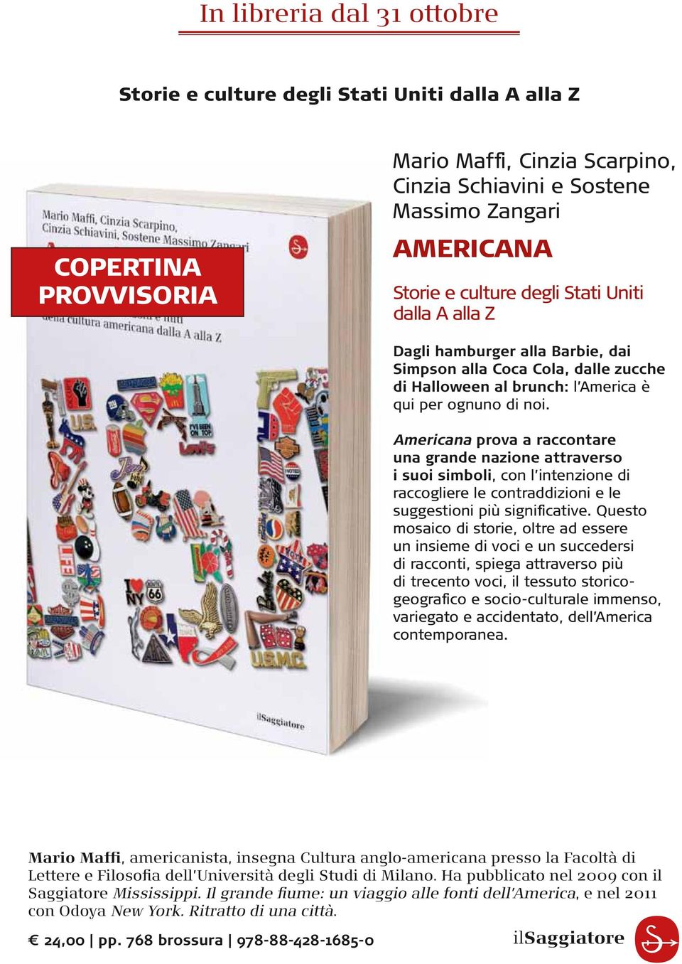 Americana prova a raccontare una grande nazione attraverso i suoi simboli, con l intenzione di raccogliere le contraddizioni e le suggestioni più significative.