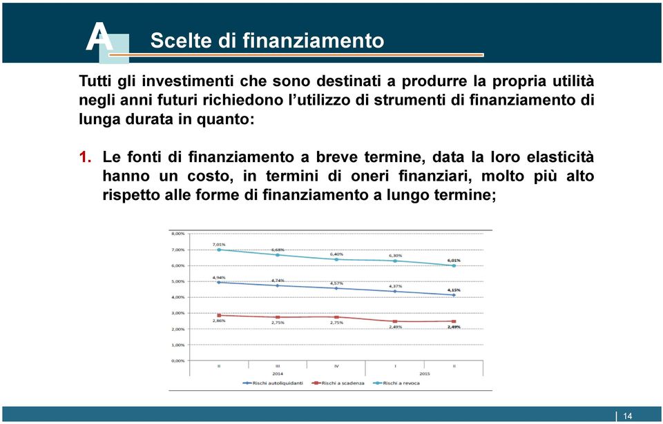 in quanto: 1.