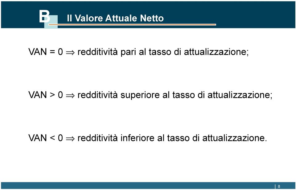 redditività superiore al tasso di