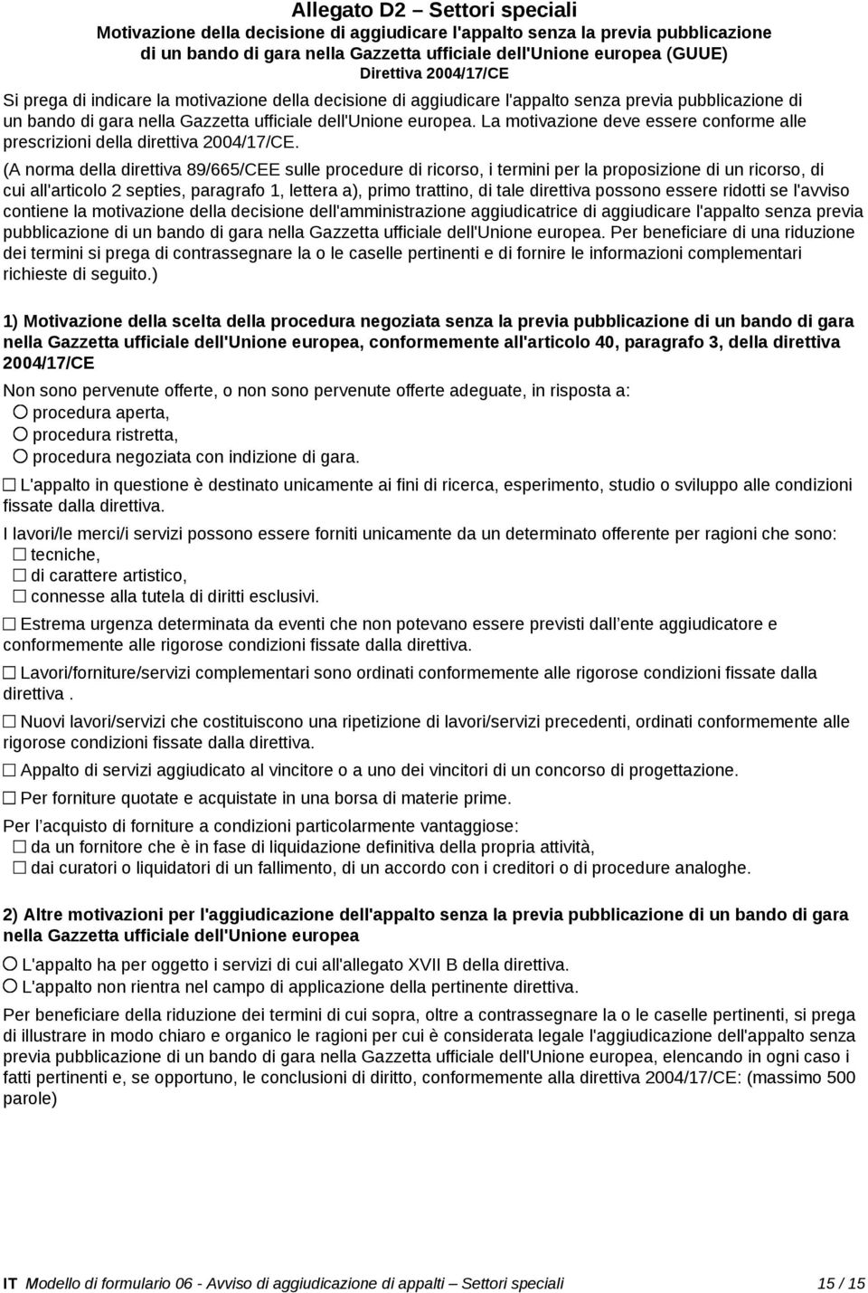 La motivazione deve essere conforme alle prescrizioni della direttiva 2004/17/CE.