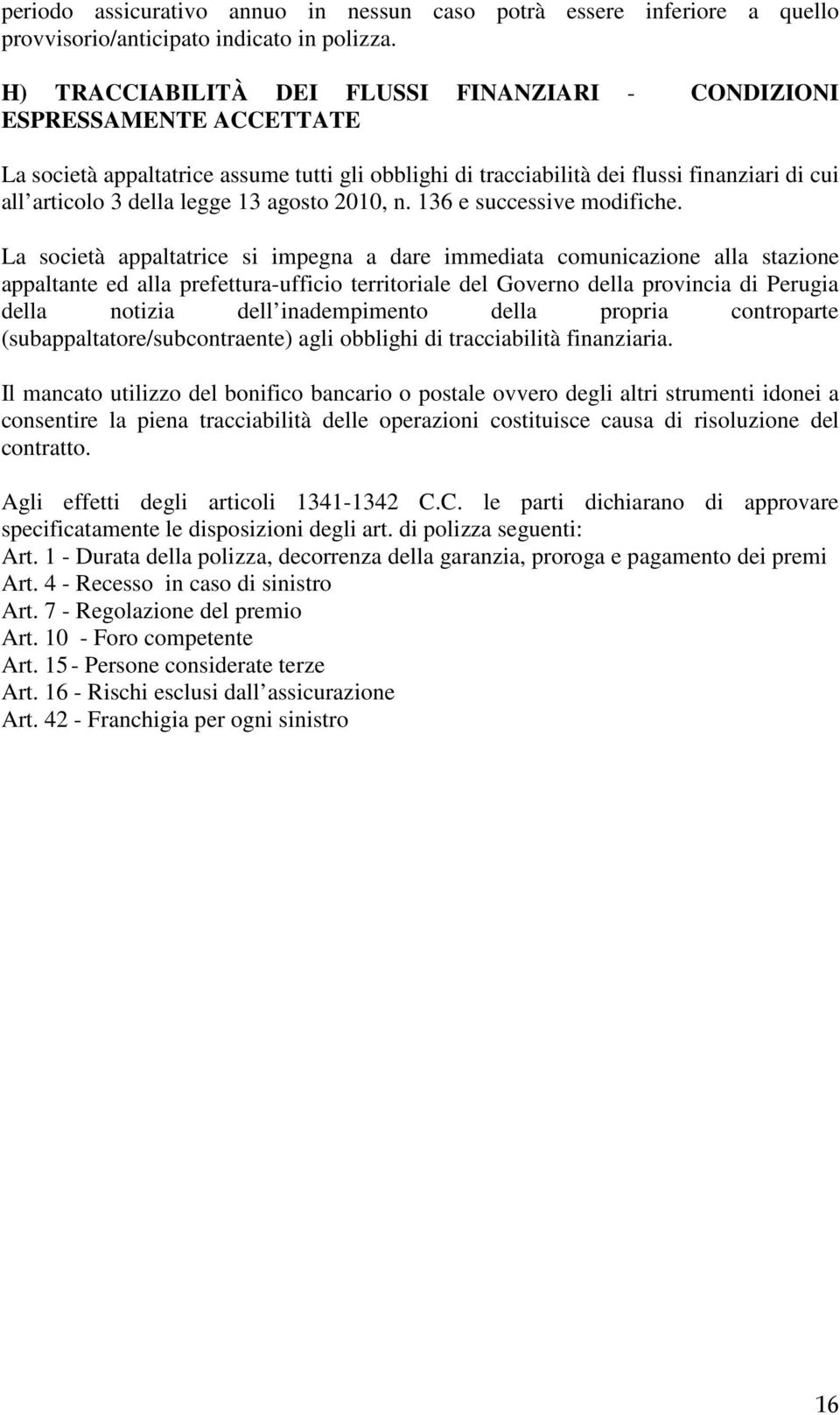 13 agosto 2010, n. 136 e successive modifiche.