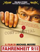 IL FILM DEL MESE Il film che segnalia mo que sto me se è Fahrenheit 9/11 di Michael Moore, con Michael Moore, George W. Bush, documentario.