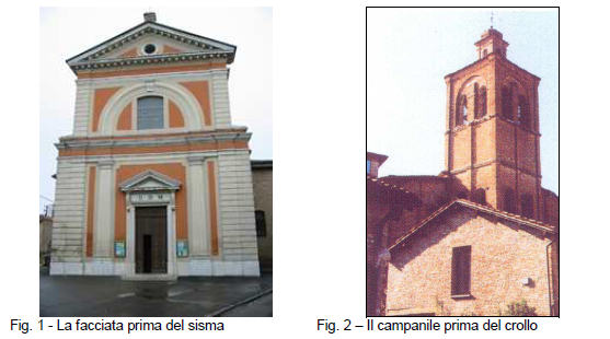 Stato di danno Le scosse del 20 e del 29 maggio hanno praticamente distrutto l edificio e hanno fatto crollare il campanile di cui rimane solo la base fortemente lesionata.