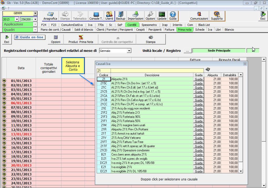 12.2 Inserimento importi per mese Gli incassi giornalieri dei corrispettivi, possono essere soggetti a diverse aliquote iva e pertanto devono essere registrati suddividendoli nel registro dei