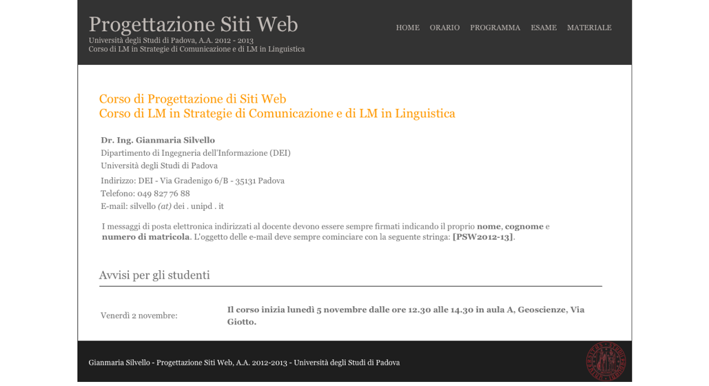 Informazioni utili Sito Web con informazioni utili per il corso http://www.dei.unipd.