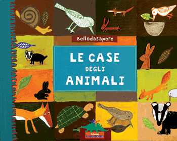 1.MART.1. Le case degli animali / Sonia Goldie illustrazioni di Pascale Estellon e Anne Weiss Trieste : Editoriale Scienza,