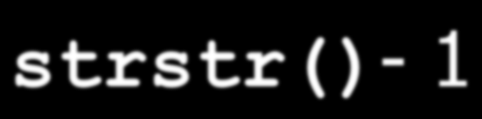 Le funzioni di libreria per le stringhe strstr()- 1 La funzione strstr() effettua la ricerca di una sottostringa all interno di una stringa, operazione detta comunemente pattern matching La funzione