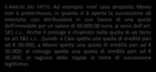 4. ANALISI NORMATIVA. Per esempio: «L'art. 737 cod. civ.