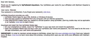 UpToDate Passo 2 Al termine della procedura di registrazione, UpToDate invierà un'e-mail di conferma con istruzioni sul download dell'applicazione mobile.