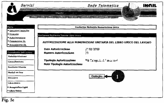 Inoltrata la richiesta, l'applicazione visualizza una pagina con il numero, la data e la tipologia di autorizzazione (Fig. 5e); cliccando su dettaglio (Fig.