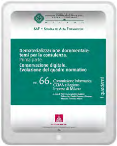 EBOOK & NEWSLETTER DEMATERIALIZZAZIONE DOCUMENTALE: TEMI PER LA CONSULENZA CONSERVAZIONE DIGITALE.