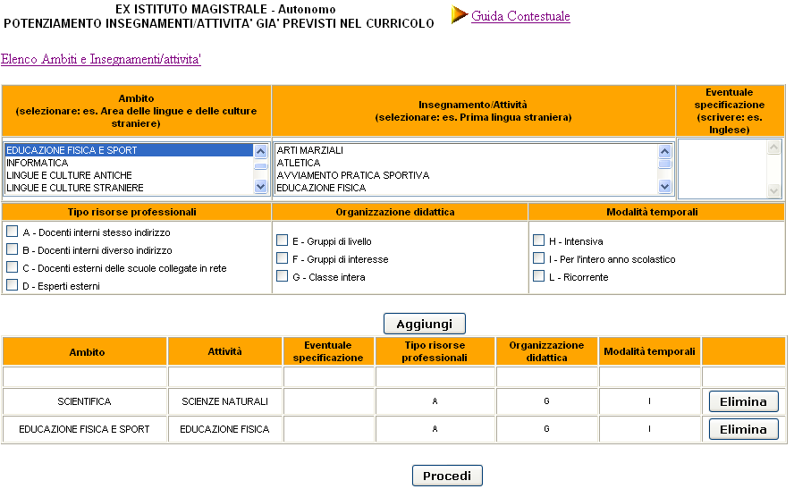 Come si vede, nella tabella viene aggiunto accanto ad ogni riga inserita il bottone.