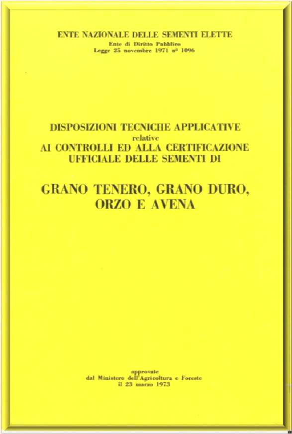 Disposizioni Tecniche Applicative: Colture erbacee da pieno campo Cereali: Ustilago tritici: (carbone del frumento) nessuna tolleranza Ustilago nuda (carbone volante): nessuna tolleranza