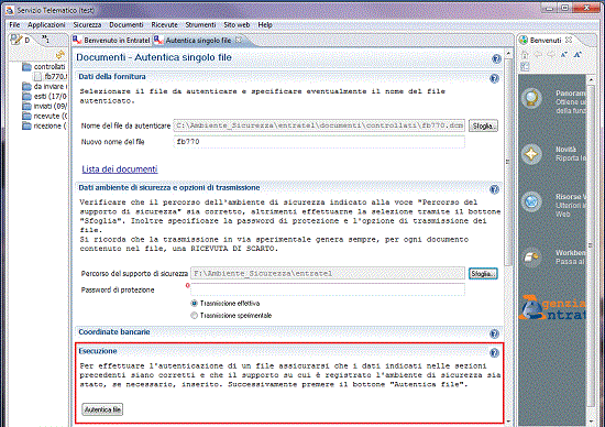 4. specificare se il file autenticato sarà trasmesso come invio effettivo o come invio di sperimentale (in questo ultimo caso il file sarà automaticamente scartato dal sistema anche se non contiene