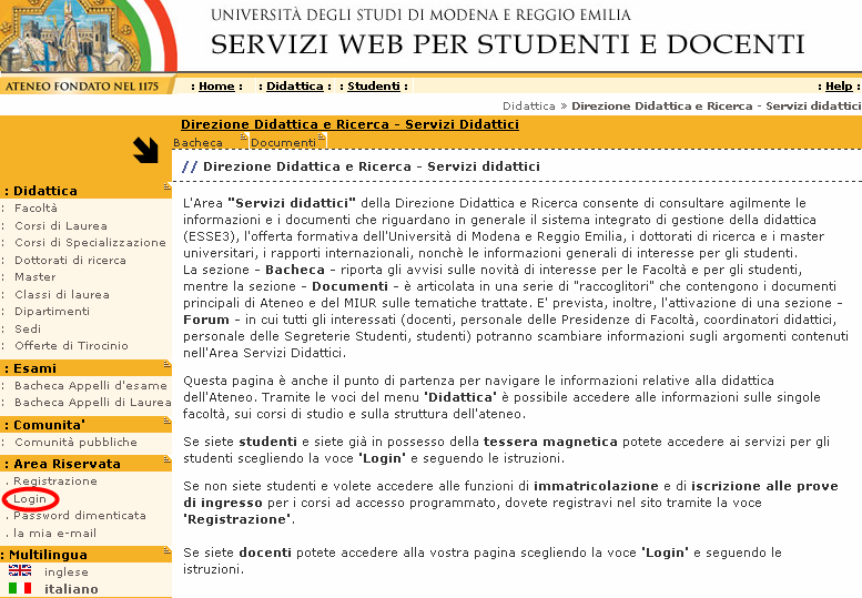 1. ACCESSO AL SERVIZIO Per accedere alla gestione degli appelli on-line, è necessario collegarsi all indirizzo web www.esse3.unimore.it, raggiungibile anche dal portale di Ateneo all indirizzo www.