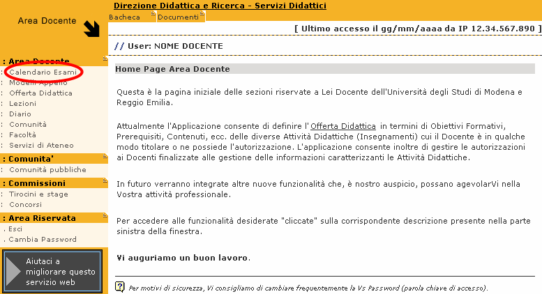 Fig. 6 Esempio in cui sono stati creati 2 modelli, per la creazione di appelli di prove scritte e prove orali 3.2 INSERIMENTO DI UN NUOVO APPELLO Selezionare il link Calendario Esami (Fig.