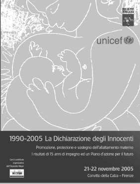 Promuovere Proteggere Sostenere 1) Coordinamento 2) Multisettorialità 3) Politiche Sociali Firenze 1990-2005 Quattro obiettivi operativi indicati dalla Dichiarazione degli Innocenti del 1990