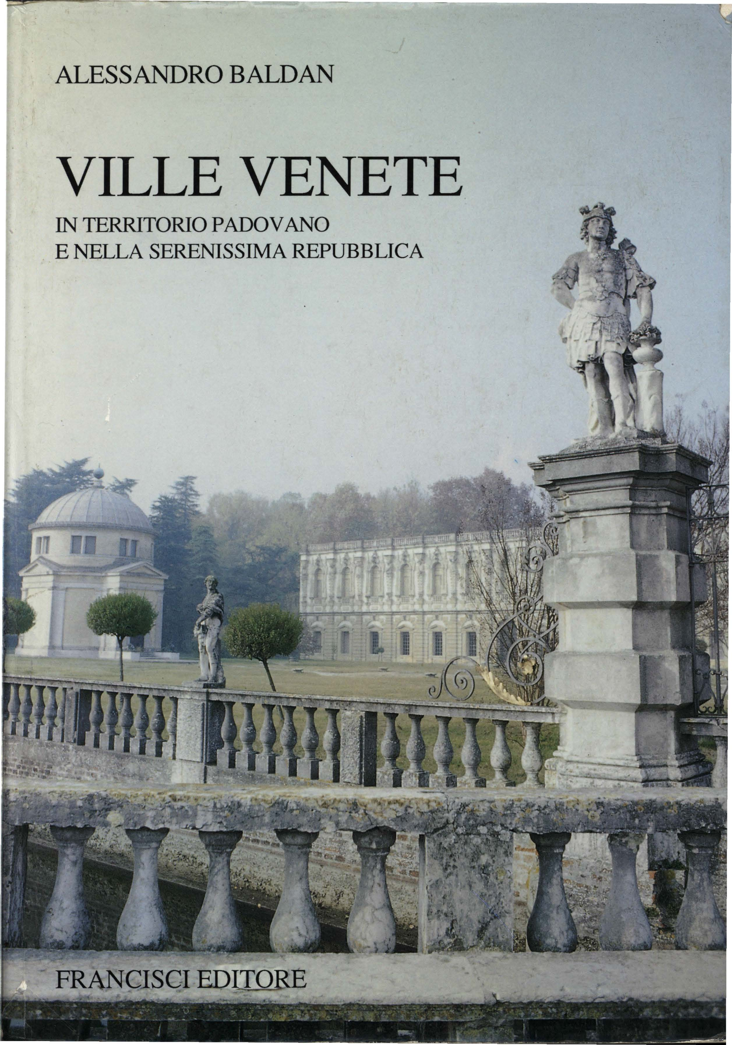 ALESSANDRO BALDAN VILLE VENETE IN TERRITORIO PADOVANO E NELLA