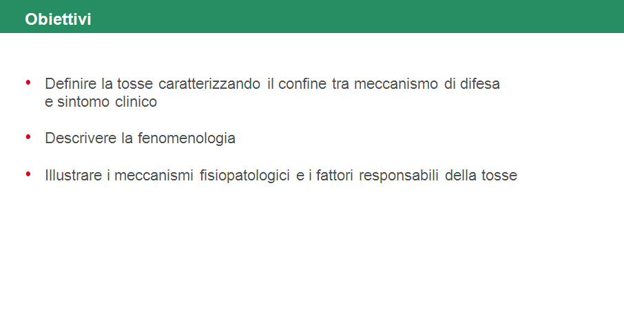 Gli obiettivi del primo modulo possono essere così riassunti: Definire la tosse caratterizzando il confine tra meccanismo di