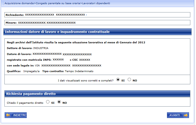 La sezione consente di acquisire le informazioni relative alla situazione lavorativa del lavoratore dipendente e l eventuale richiesta di pagamento diretto della domanda.