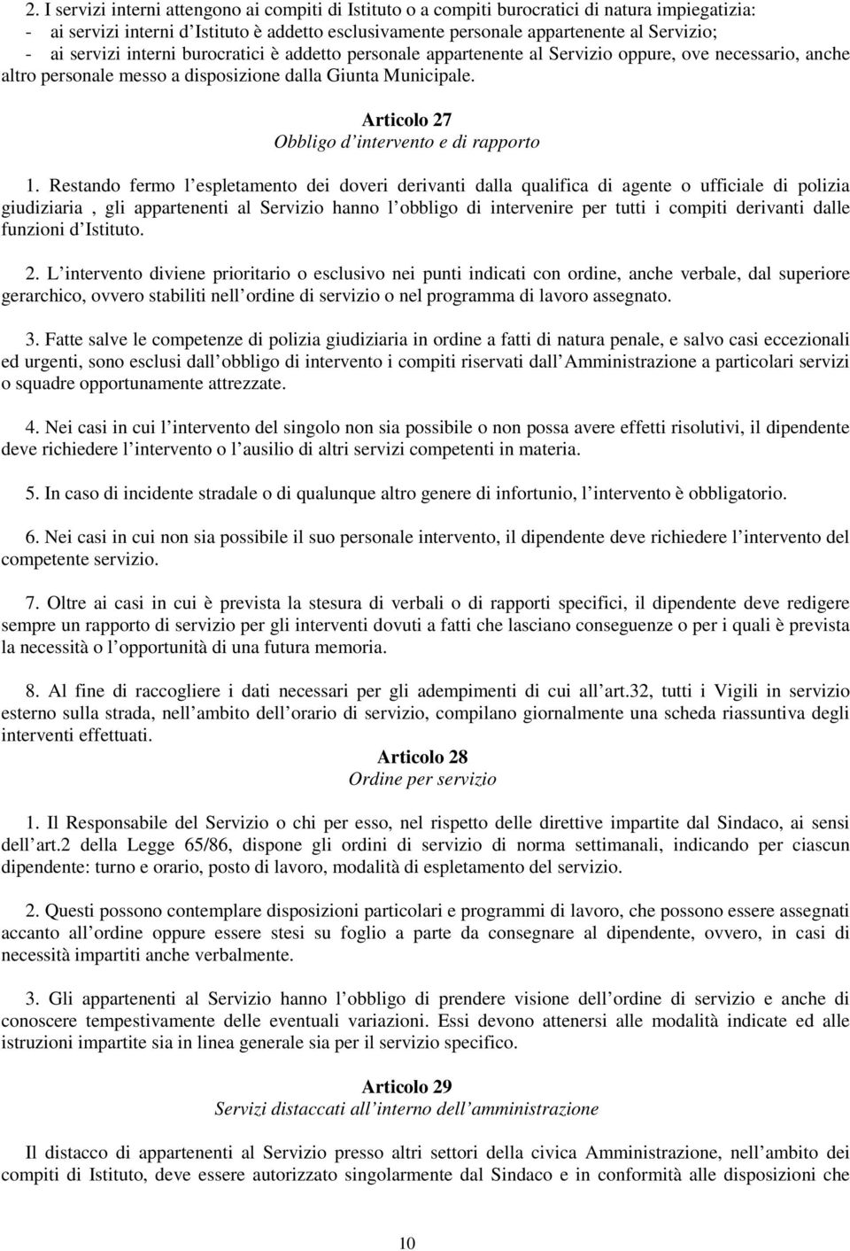 Articolo 27 Obbligo d intervento e di rapporto 1.