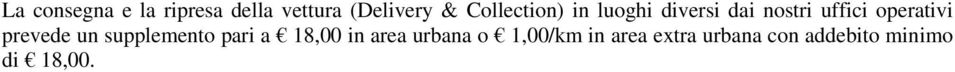 operativi prevede un supplemento pari a 18,00 in area