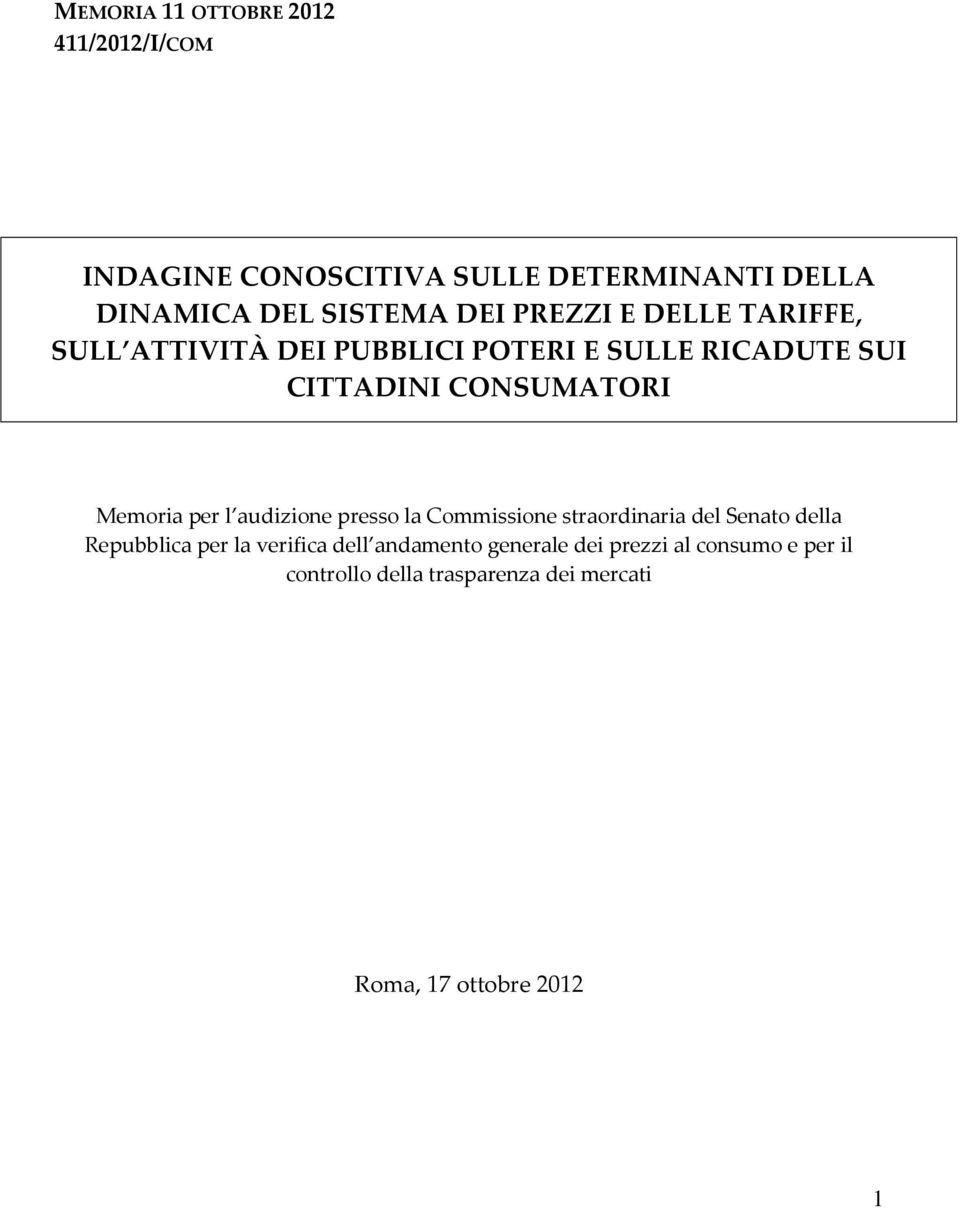 Memoria per l audizione presso la Commissione straordinaria del Senato della Repubblica per la verifica dell