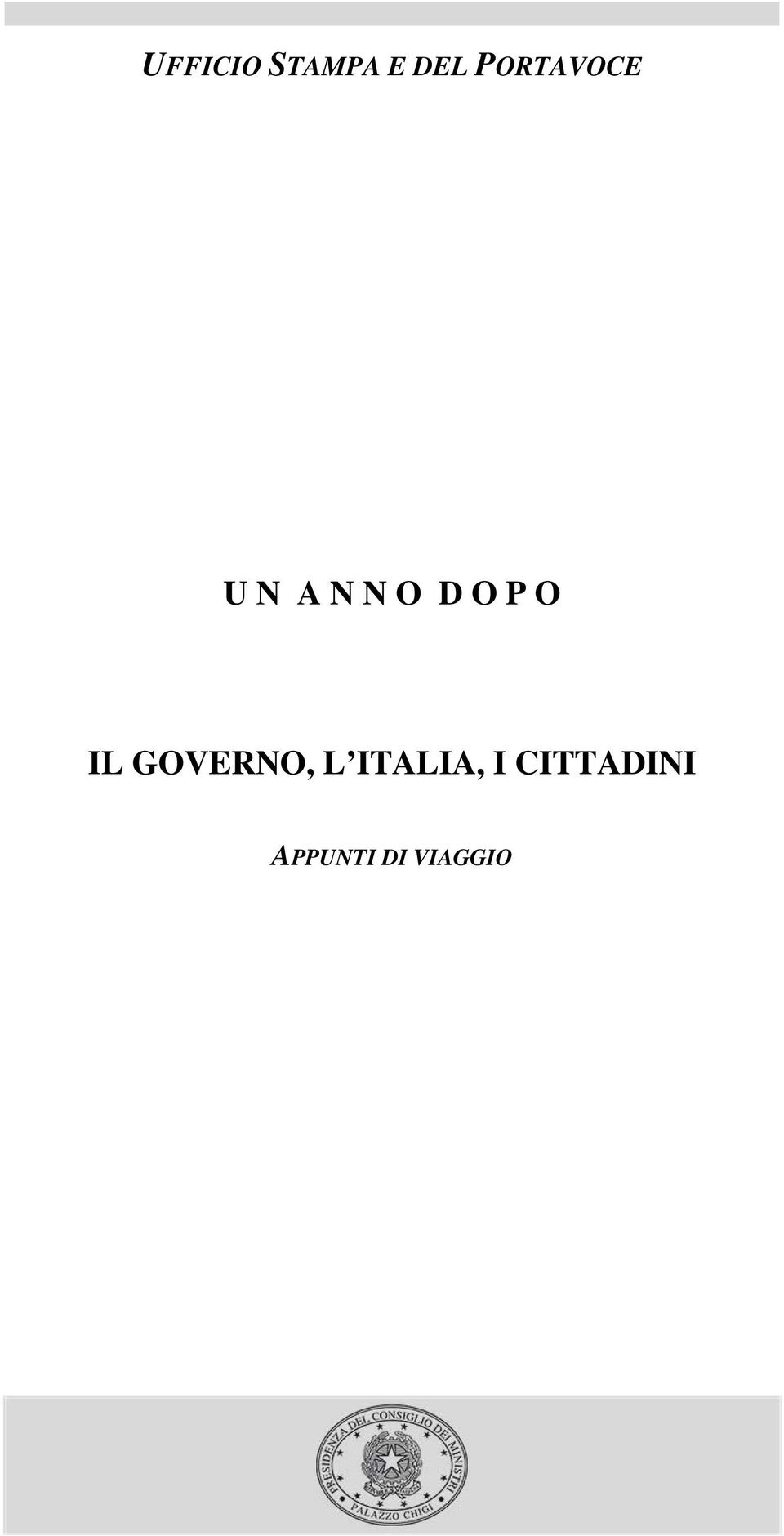 P O IL GOVERNO, L ITALIA,