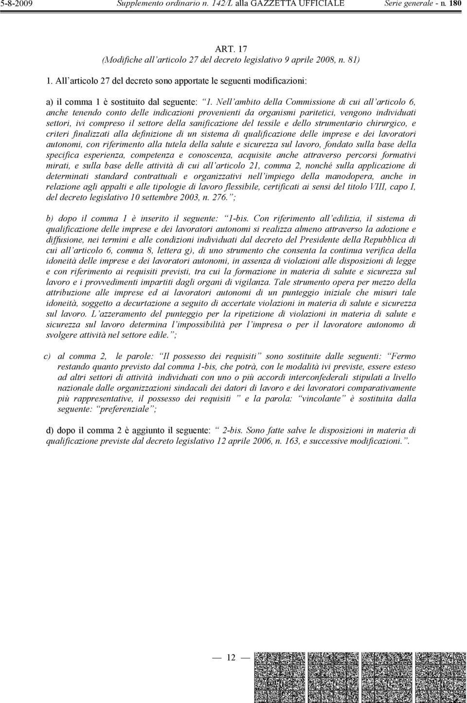 sanificazione del tessile e dello strumentario chirurgico, e criteri finalizzati alla definizione di un sistema di qualificazione delle imprese e dei lavoratori autonomi, con riferimento alla tutela