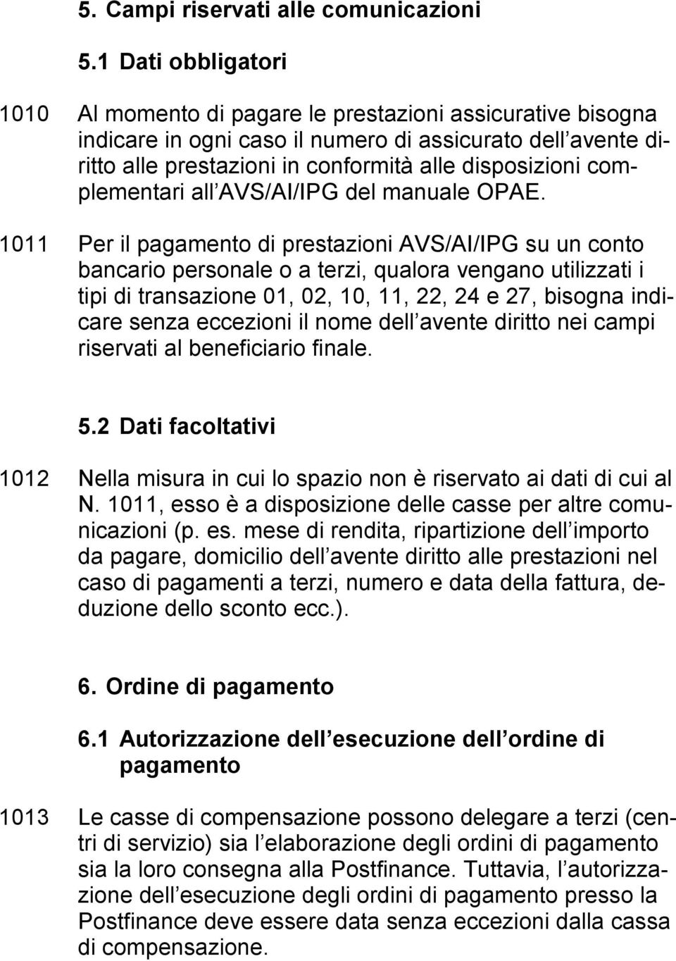 complementari all AVS/AI/IPG del manuale OPAE.