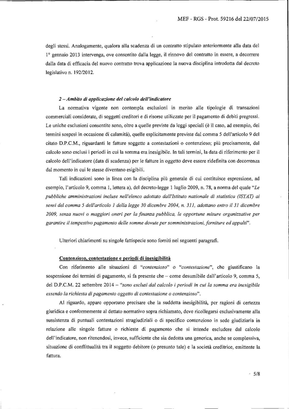 data di efficacia del nuovo contratto trova applicazione la nuova disciplina introdotta dal decreto legislativo n. 192/2012.