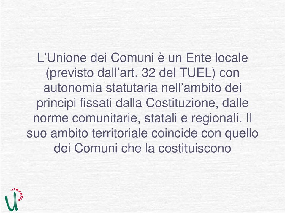 fissati dalla Costituzione, dalle norme comunitarie, statali e