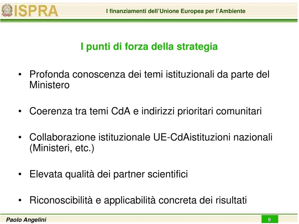 comunitari Collaborazione istituzionale UE-CdAistituzioni nazionali (Ministeri, etc.