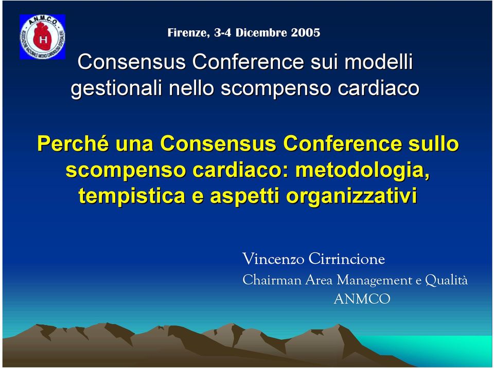 Conference sullo scompenso cardiaco: metodologia, tempistica e