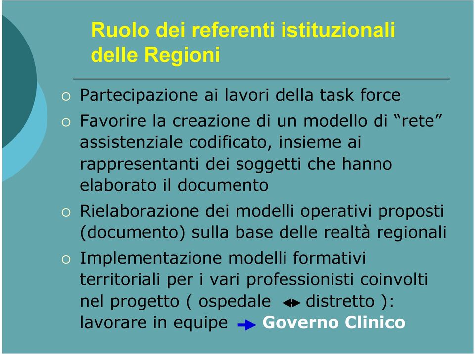 elaborato il documento! Rielaborazione dei modelli operativi proposti (documento) sulla base delle realtà regionali!