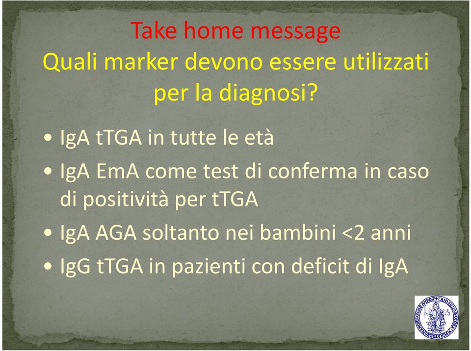 IgA ttga in tutte le età IgA EmA come test di conferma in