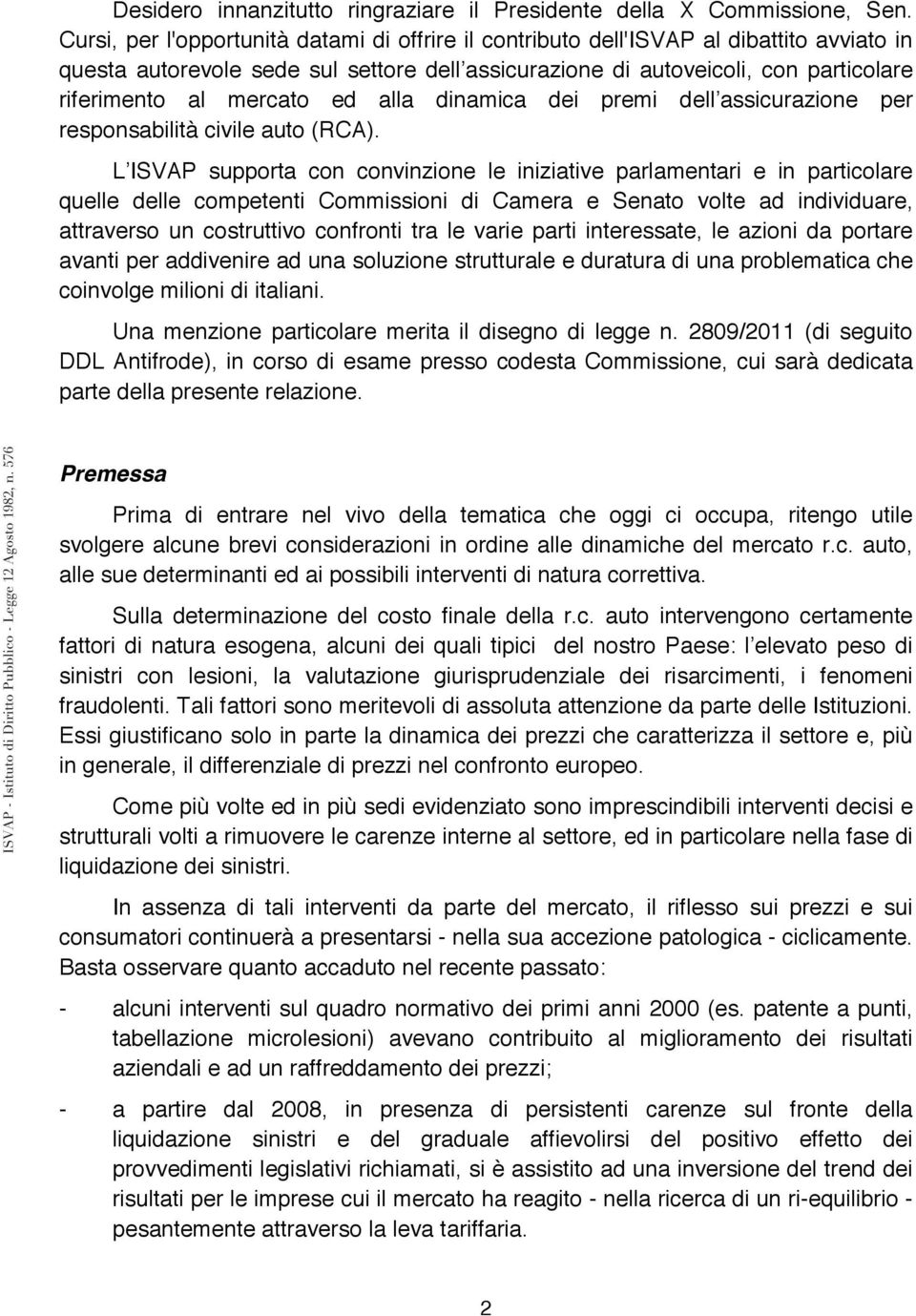 mercato ed alla dinamica dei premi dell assicurazione per responsabilità civile auto (RCA).