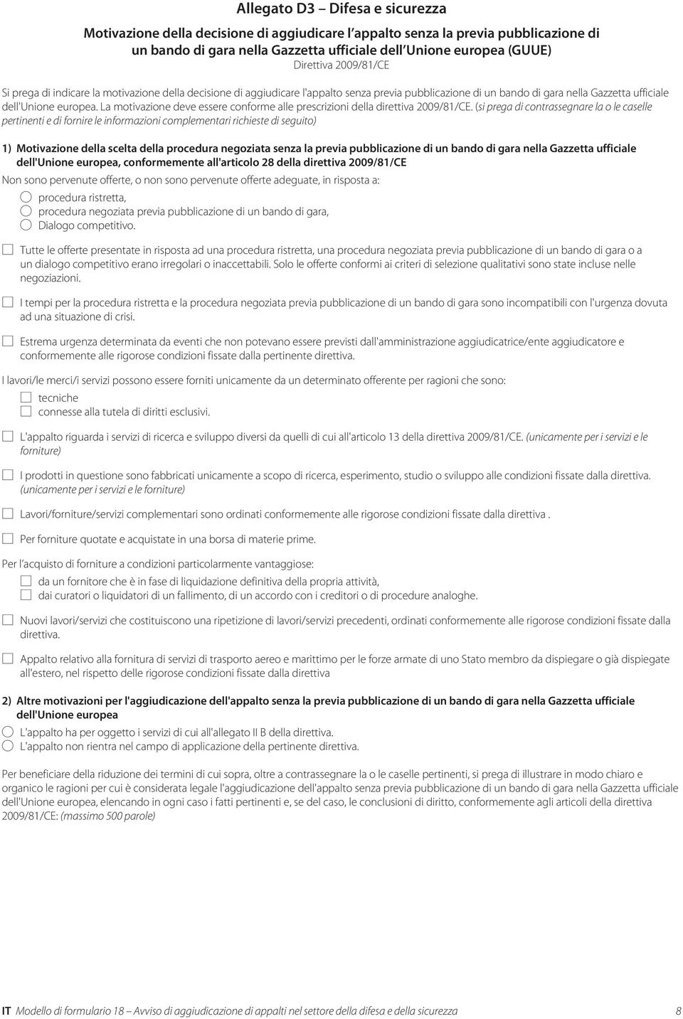 La motivazione deve essere conforme alle prescrizioni della direttiva 2009/81/CE.