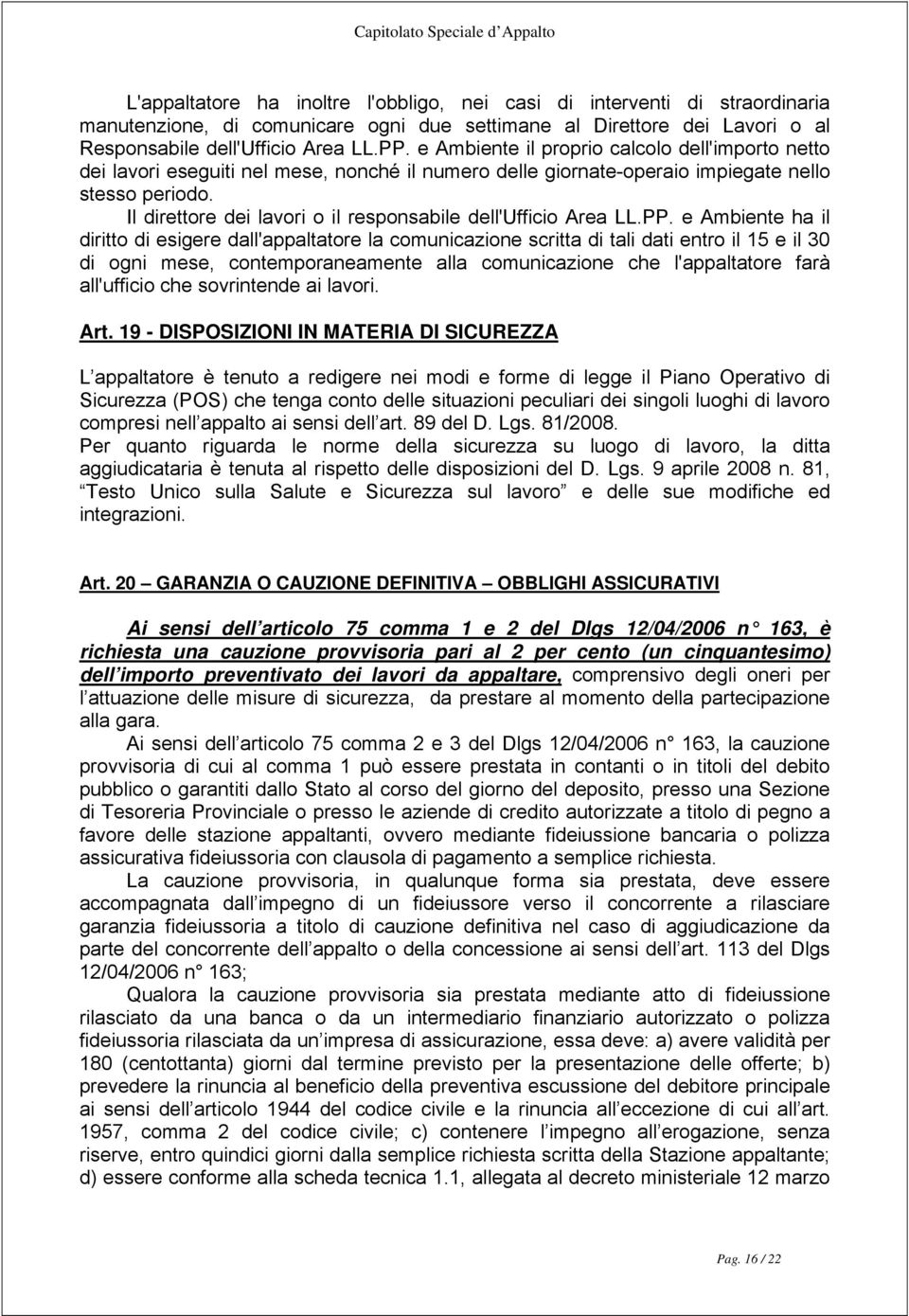 Il direttore dei lavori o il responsabile dell'ufficio Area LL.PP.