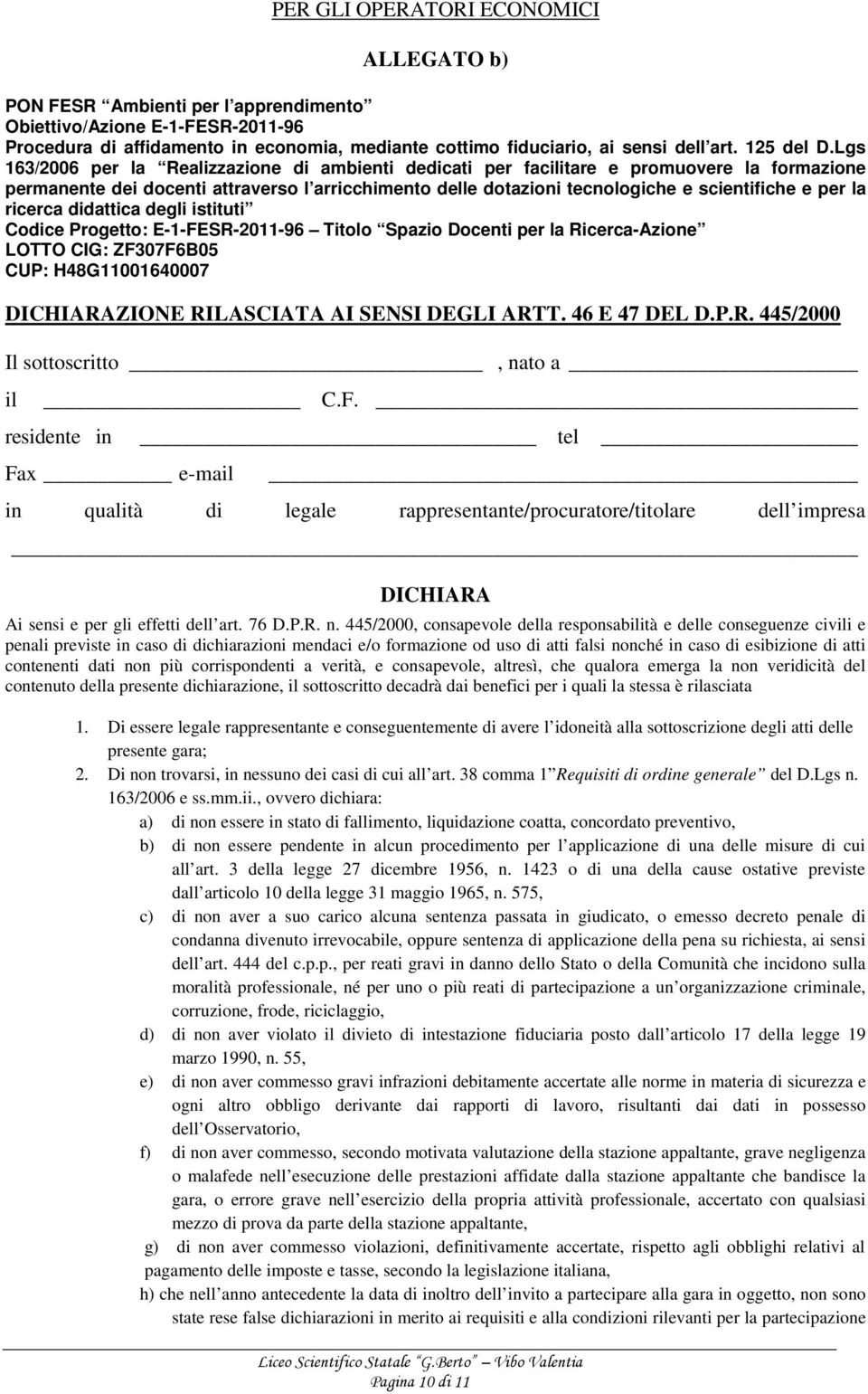 Lgs 163/2006 per la Realizzazione di ambienti dedicati per facilitare e promuovere la formazione permanente dei docenti attraverso l arricchimento delle dotazioni tecnologiche e scientifiche e per la