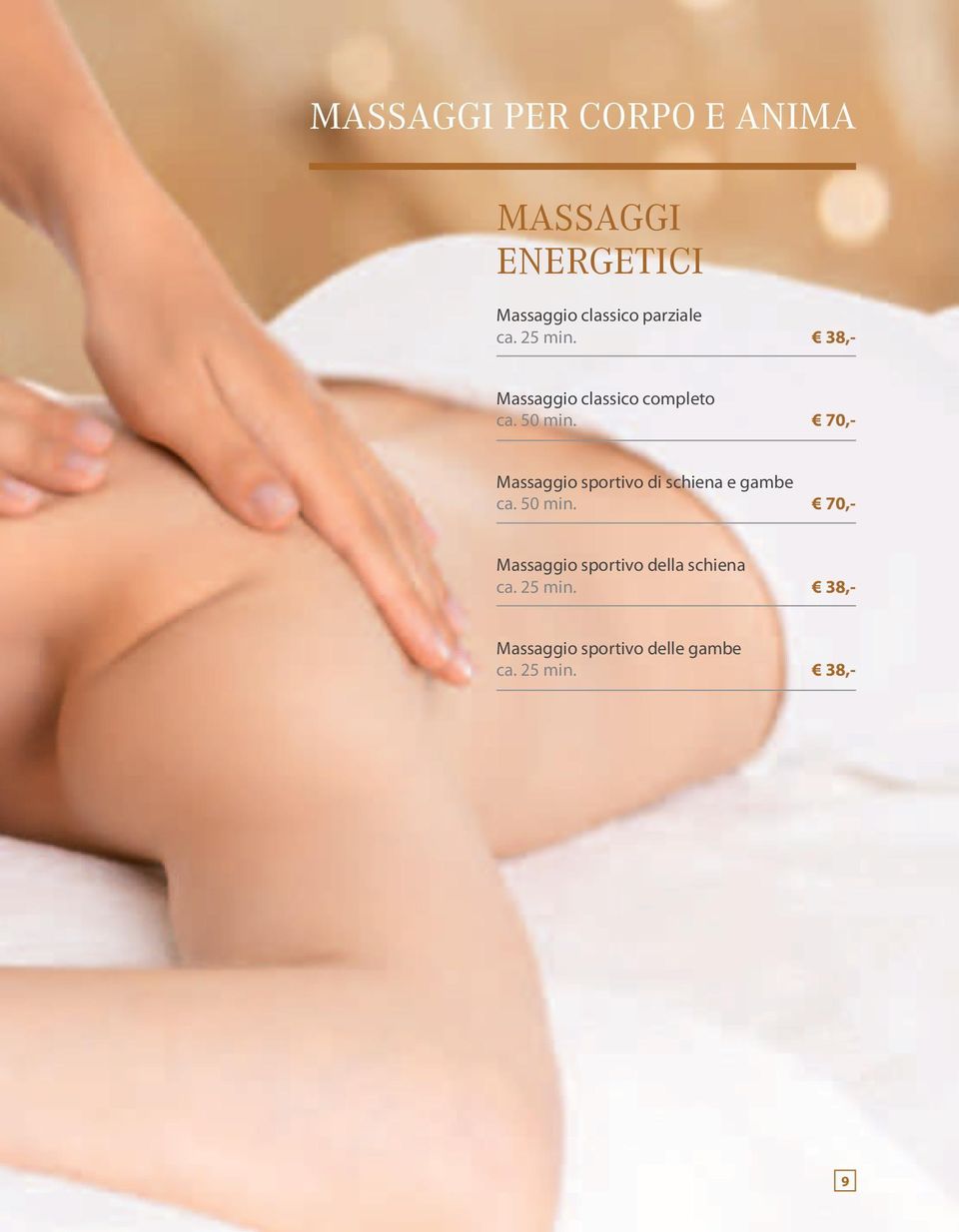 38,- Massaggio classico completo Massaggio sportivo di schiena e