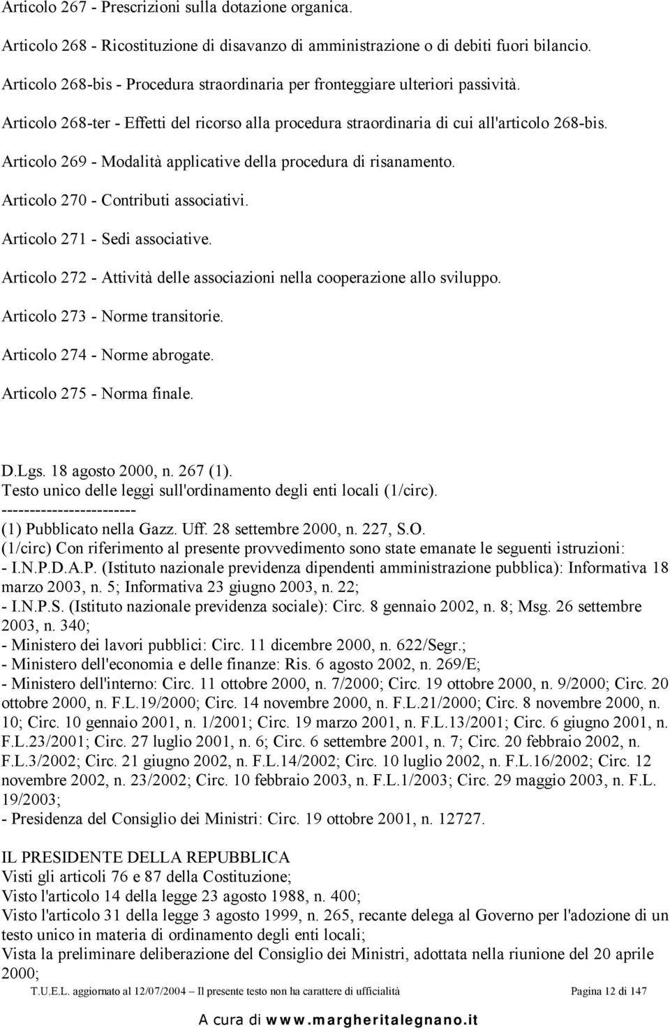 Articolo 269 - Modalità applicative della procedura di risanamento. Articolo 270 - Contributi associativi. Articolo 271 - Sedi associative.