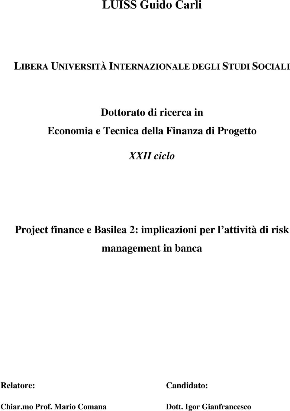 ciclo Project fiace e Basilea 2: implicazioi per l attività di risk